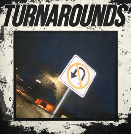Turnarounds debut album coming soon!