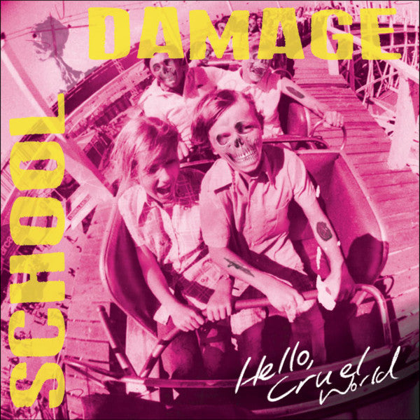 School Damage : Hello, Cruel World (LP, Album)