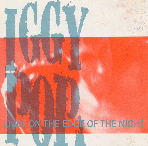 Iggy Pop : Livin' On The Edge Of The Night (CD, Single)