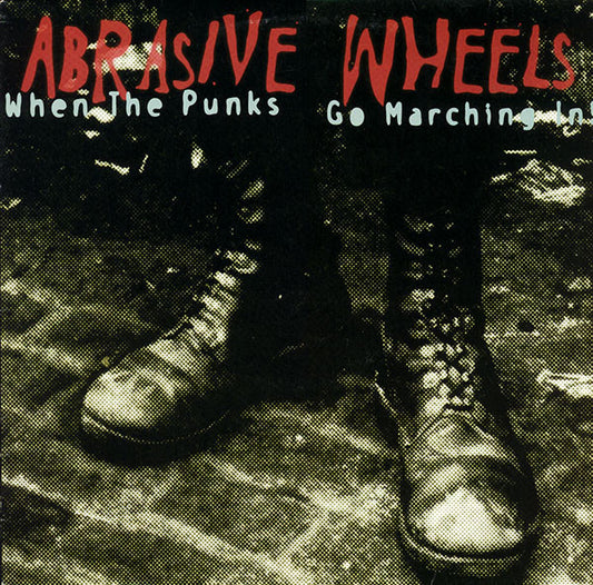 Abrasive Wheels : When The Punks Go Marching In ! (LP, Album, RE)