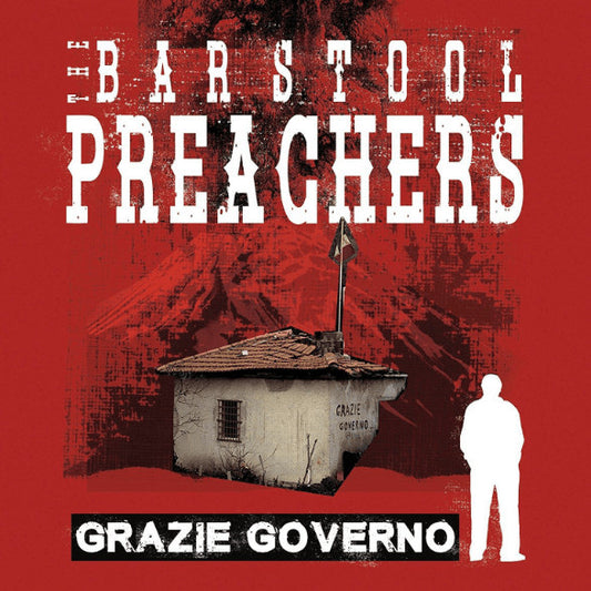 The Bar Stool Preachers : Grazie Governo (LP, Album)