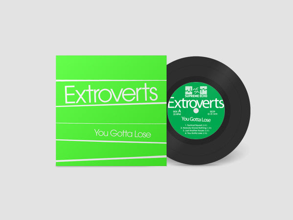 Extroverts : You Gotta Lose (7", EP, Dlx, RM, Meg)