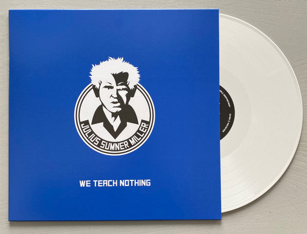 Julius Sumner Miller (2) : We Teach Nothing  (LP, Album, Whi)