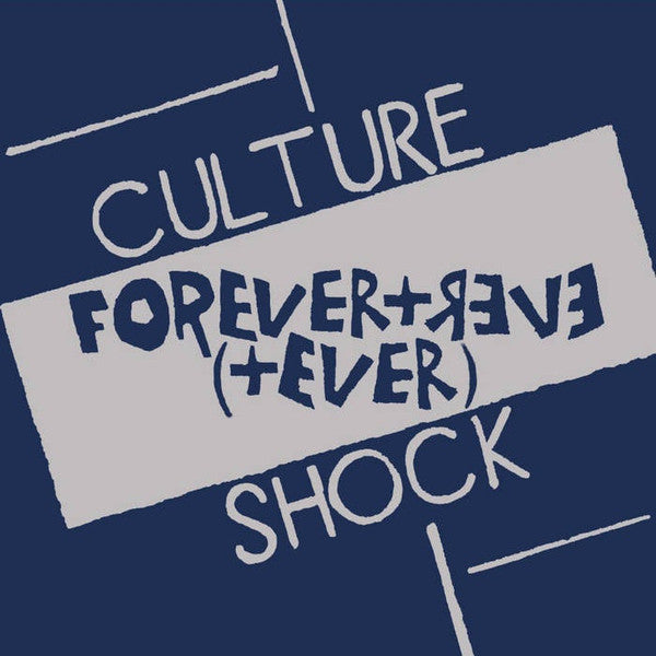 Culture Shock (11) : Forever + Ever (+ Ever) (7", EP, Dlx, RE, RM)