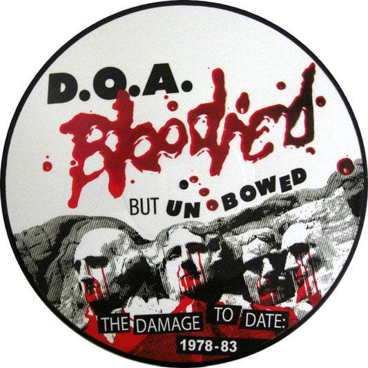 D.O.A. (2) : Bloodied But Unbowed (The Damage To Date: 1978-1983) (LP, Comp, Pic, RE)