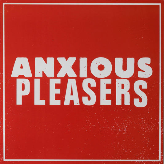 Anxious Pleasers : Anxious Pleasers (12", Ltd, But)