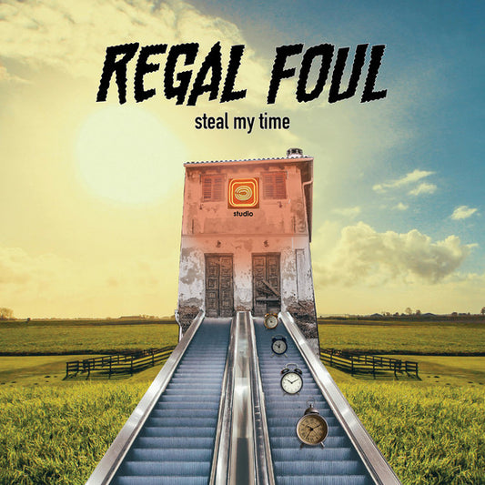 Regal Foul : Steal My Time (7")