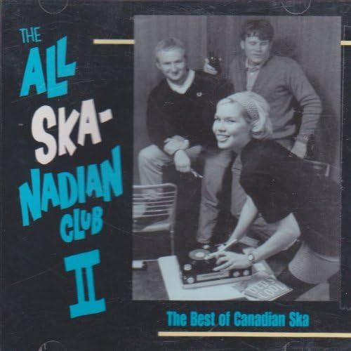 Various : The All Ska-Nadian Club II: The Best Of Canadian Ska (CD, Comp)