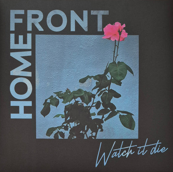 Home Front (2) : Watch It Die (LP, Album, Whi)