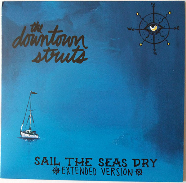 The Downtown Struts : Sail The Seas Dry (Extended Version) (10", Blu)