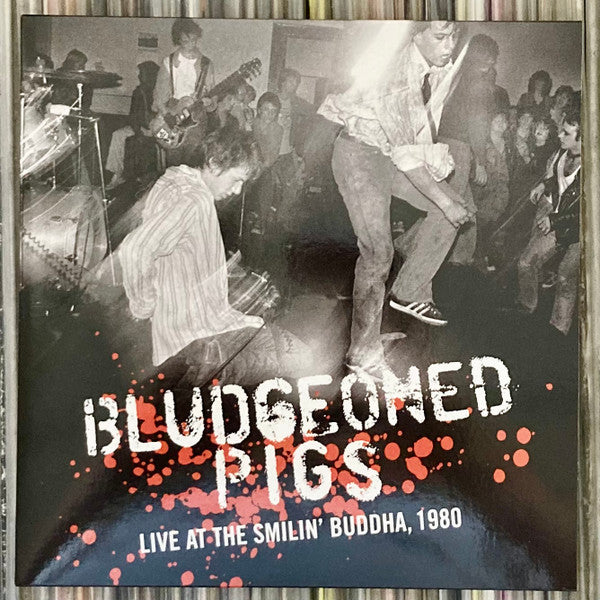 Bludgeoned Pigs : Live At The Smilin' Buddha, 1980 (7", EP, RM, Ran)