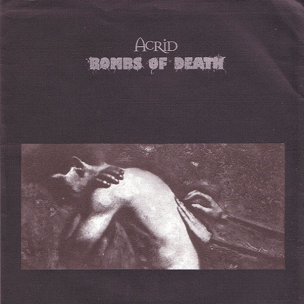 Bombs Of Death / Acrid : Bombs Of Death / Acrid (7", Ora)