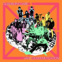 Various : Quadruple Dare Vancouver Mutilation (LP)