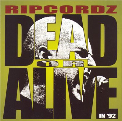 Ripcordz : Dead or Alive in '92 (2xCD, Comp)
